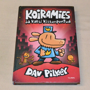 Dav Pilkey Koiramies ja kaksi kissanpentua